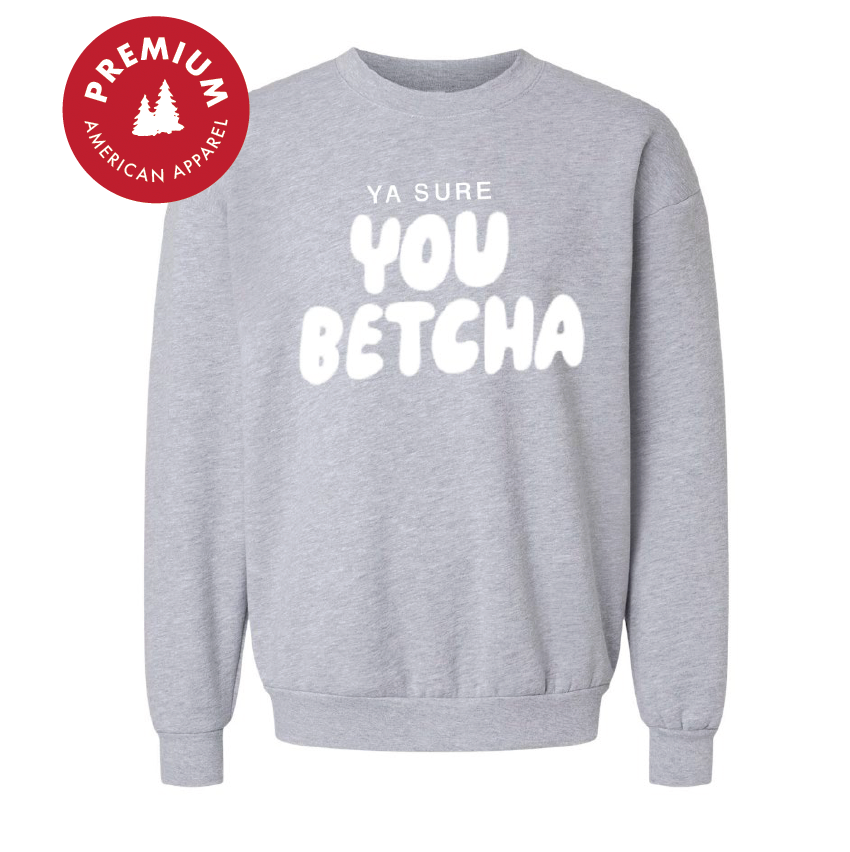 You Betcha Puff Premium Crewneck